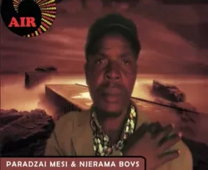 Paradzai Mesi & Njerama Boys - Harisi Dambe