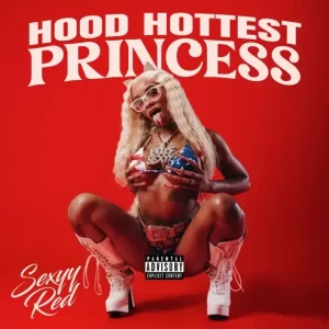 Sexyy Red - Hood Hottest Princess