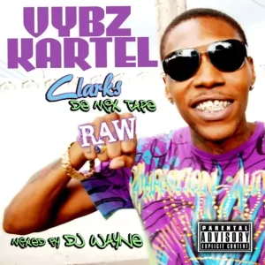 Vybz Kartel – Vybz Kartel Clarks De Mix Tape Raw