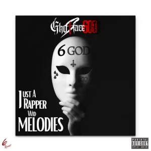 Ghostface600 – Just a Rapper Wid Melodies