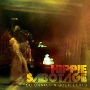 Hippie Sabotage – Vol. 1