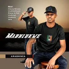 Mabhlukwe – Kahleni Madoda