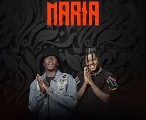 TuksinSA & Fuza – Maria ft. Crosswavee, Lxsedi & JR Player