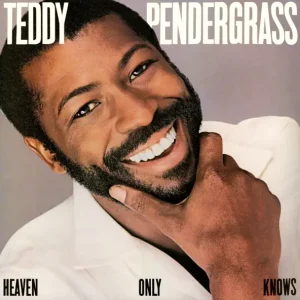 Teddy Pendergrass – Heaven Only Knows