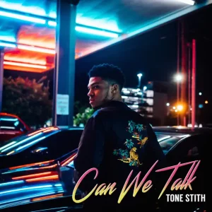 Tone Stith – Can We Talk