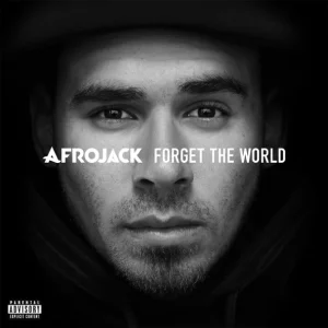 AFROJACK – Forget the World (Deluxe Version)