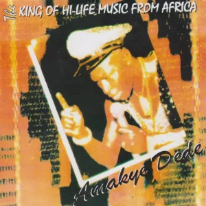 Amakye Dede – The King of Hi-Life Music From Africa