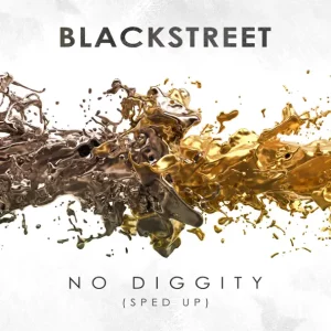 Blackstreet – No Diggity (Re-Recorded - Sped Up)