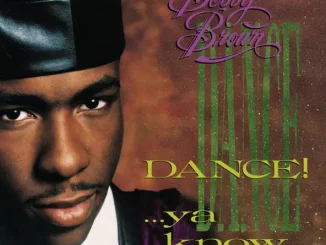 Bobby Brown – Dance!...Ya Know It!