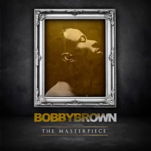 Bobby Brown – The Masterpiece