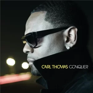 Carl Thomas – Conquer