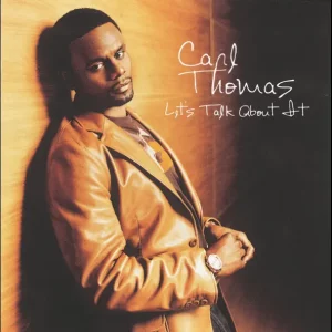 Carl Thomas – Lets Talk About It