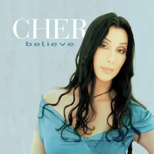 Cher – Believe