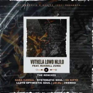 DJ Menzelik, Desire & Russell Zuma - Vuthela Lowo Mlilo (Da Gifto Remix)