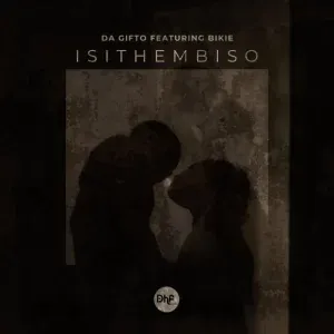 Da Gifto - Isithembiso ft. Bikie