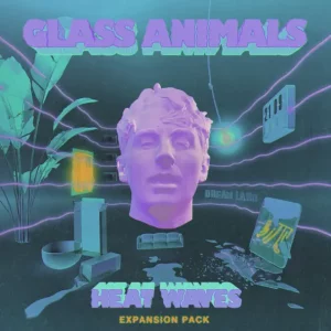 Glass Animals – Heat Waves (Expansion Pack)