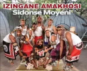 Izingane Amakhosi - Sidonse Moyeni