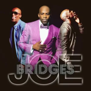 Joe – Bridges