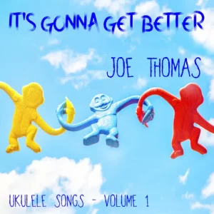 Joe Thomas – It's Gonna Get Better