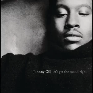 Johnny Gill – Let's Get the Mood Right