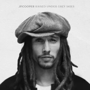 JP Cooper – Raised Under Grey Skies (Deluxe)