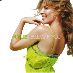 Kylie Minogue – I Believe In You