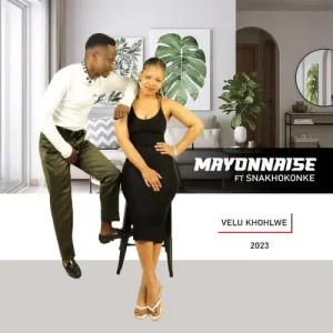 Mayonnaise Cebisa - Velu Khohlwe Ft. Snakhokonke