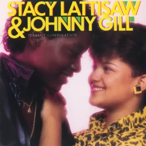 Stacy Lattisaw & Johnny Gill – Perfect Combination