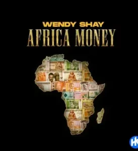 Wendy Shay - Africa Money