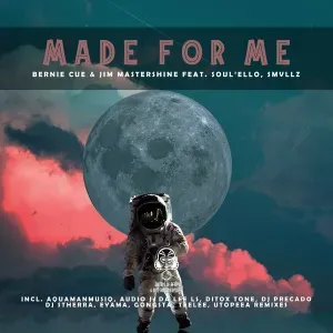 Bernie Cue & Jim Mastershine - Made for Me (Remixes)