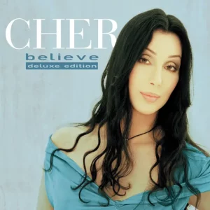 Cher – Believe (25th Anniversary Deluxe Edition)