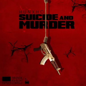 Hunxho – Suicide & Murder