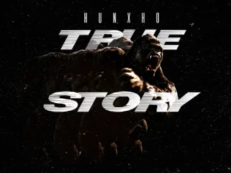 Hunxho – True Story