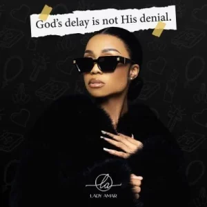 Lady Amar - God’s Delay is not His Denial