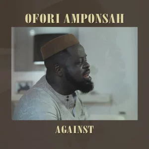 Ofori Amponsah – Against