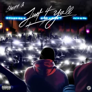 Sheff G – Just 4 Yall