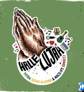 TITOW - Hallelujah Ft. Sizwe Alakine, NaCo & Simacc