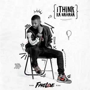 FakeLove - I Think Ka Nahana