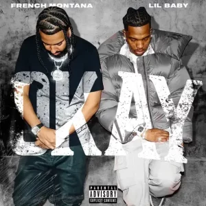 French Montana & Lil Baby - Okay