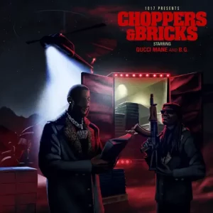 Gucci Mane & B.G. - Choppers & Bricks