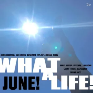 JUNE! – What a Life