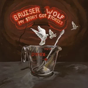 ALBUM: Bruiser Wolf – My Story Got Stories