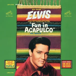 Elvis Presley – Fun In Acapulco (Original Soundtrack)