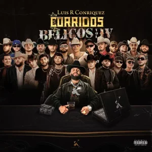 Luis R Conriquez – Corridos Bélicos, Vol. IV