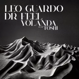 Leo Guardo, Dr Feel & Toshi - Yolanda (Original Mix)