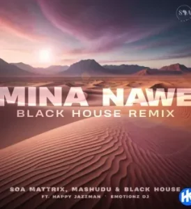 Soa Mattrix - Mina Nawe (Black House Remix) (Extended Mix) Ft. Mashudu, Black House, Happy Jazzman & Emotionz DJ