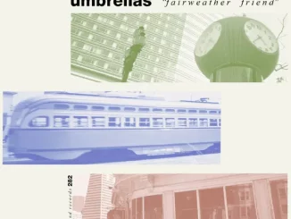 The Umbrellas – Fairweather Friend