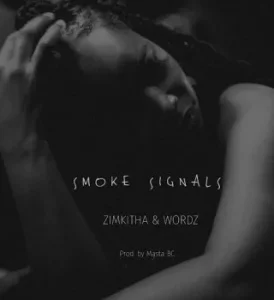 Zimkitha & Wordz - Smoke Signals