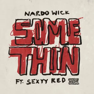 Nardo Wick - Somethin' (feat. Sexyy Red)