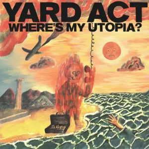 Yard Act – Where’s My Utopia?